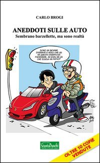 Aneddoti sulle auto. Sembrano barzellette, ma sono realt&agrave;