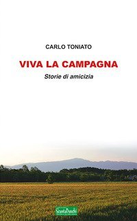 Viva la campagna. Storie di amicizia