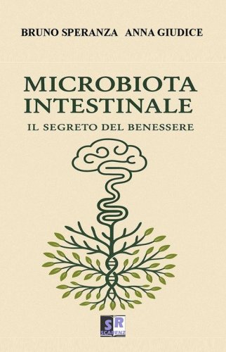 Microbiota intestinale. Il segreto del benessere