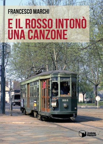 E il Rosso inton&ograve; una canzone