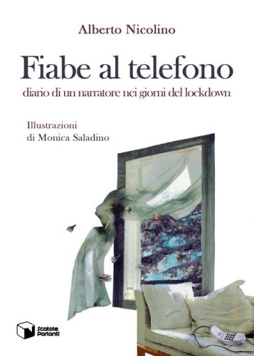 Fiabe al telefono. Diario di un narratore nei giorni del lockdown