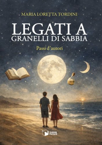 Legati a granelli di sabbia. Passi d'autori