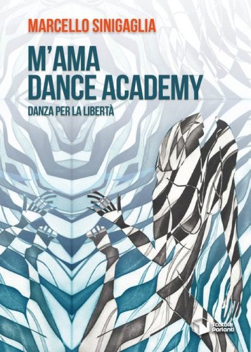 M'ama Dance Academy. Danza per la libert&agrave;