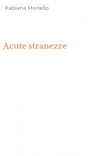 Acute stranezze