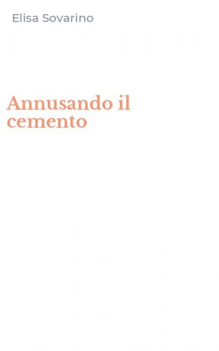 Annusando il cemento