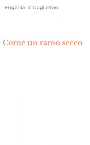 Come un ramo secco