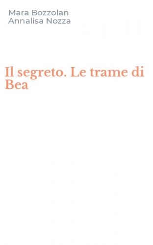 Il segreto. Le trame di Bea