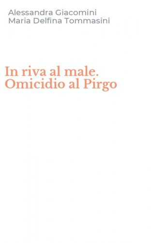 In riva al male. Omicidio al Pirgo