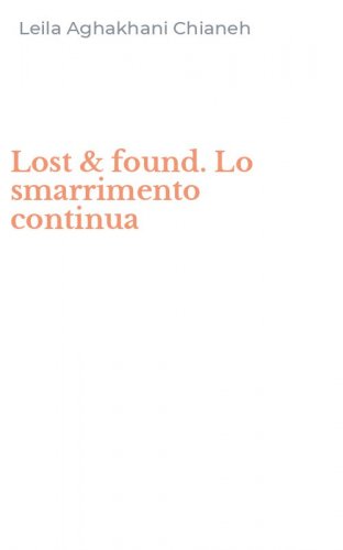 Lost & found. Lo smarrimento continua
