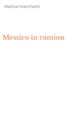 Messico in camion