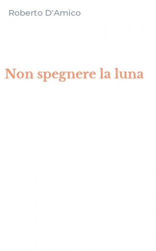 Non spegnere la luna