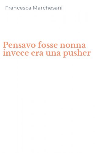 Pensavo fosse nonna invece era una pusher