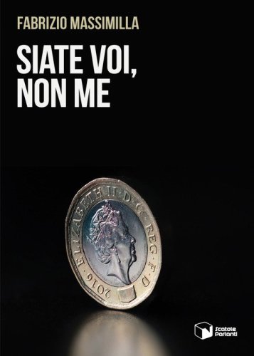 Siate voi, non me