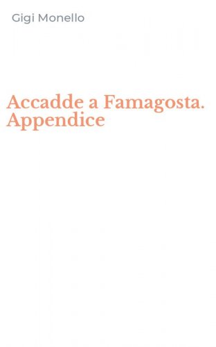Accadde a Famagosta. Appendice
