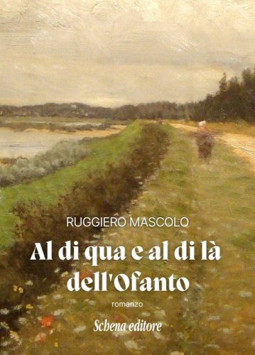 Al di qua e al di l&agrave; dell'Ofanto