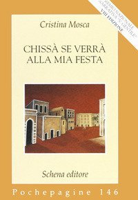 Chiss&agrave; se verr&agrave; alla mia festa