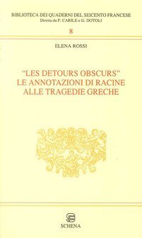 Les detours obscurs. Le annotazioni di Racine alle tragedie greche