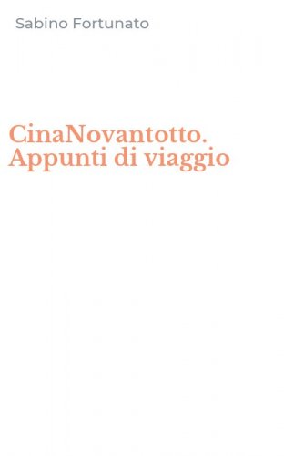 CinaNovantotto. Appunti di viaggio