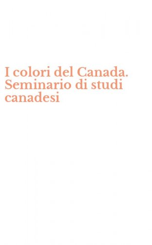 I colori del Canada. Seminario di studi canadesi