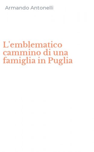 L'emblematico cammino di una famiglia in Puglia