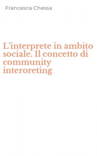 L'interprete in ambito sociale. Il concetto di community interoreting