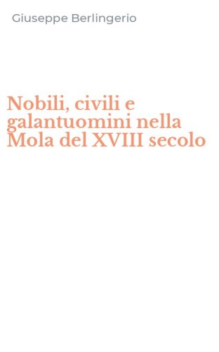 Nobili, civili e galantuomini nella Mola del XVIII secolo