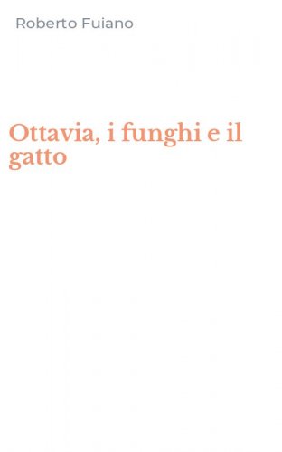 Ottavia, i funghi e il gatto