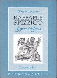 Raffaele Spizzico. Signore del segno