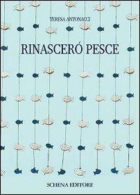 Rinascer&ograve; pesce