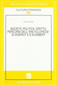 Societ&agrave;, politica, diritto. Percorsi dell'&laquo;Encyclop&eacute;die&raquo; di Diderot e D'Alambert