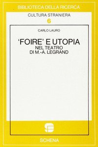 Foire e utopia nel teatro di M. A. Legrand