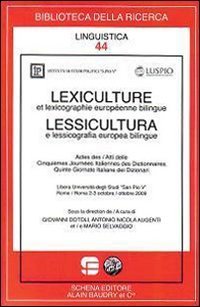 Lexiculture et lexixographie europ&eacute;enne bilingue-Lessicultura e lessicografia europea bilingue