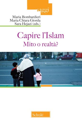 Capire l'Islam. Mito o realt&agrave;?