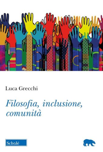 Filosofia, inclusione, comunit&agrave;