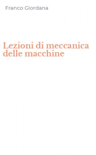 Lezioni di meccanica delle macchine