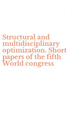 Structural and multidisciplinary optimization. Short papers of the fifth World congress