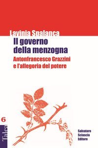 Il governo della menzogna. Antonfrancesco Grazzini e l'allegoria del potere