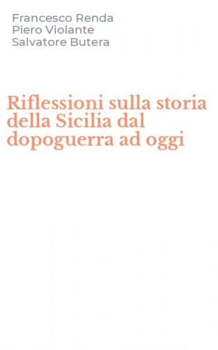 Riflessioni sulla storia della Sicilia dal dopoguerra ad oggi