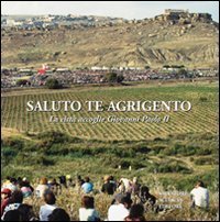 Saluto te Agrigento. La citt&agrave; accoglie Giovanni Paolo II