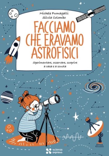 Facciamo che eravamo astrofisici