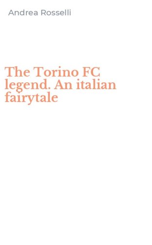 The Torino FC legend. An italian fairytale