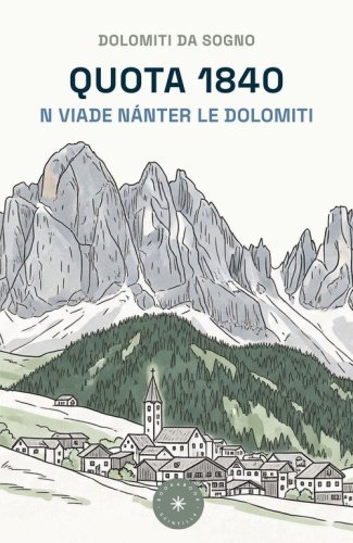 Quota 1840. N viade n&aacute;nter le Dolomiti