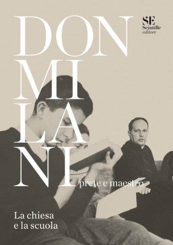 Don Milani prete e maestro. La chiesa e la scuola