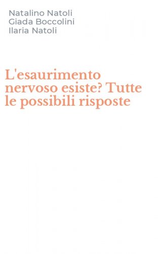 L'esaurimento nervoso esiste? Tutte le possibili risposte