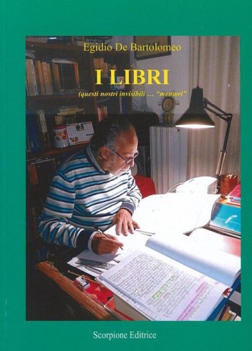 I libri (questi nostri invisibili &laquo;mentori&raquo;)