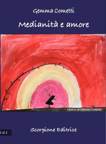 Medianit&agrave; e amore