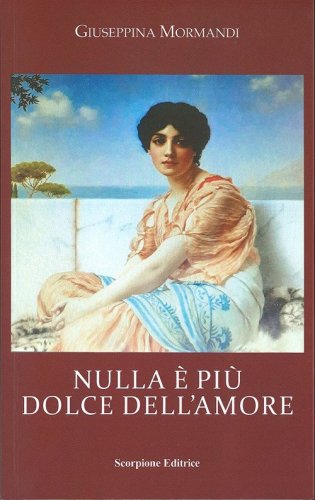 Nulla &egrave; pi&ugrave; dolce dell'amore