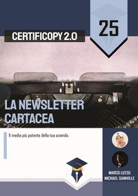 La newsletter cartacea. Il media pi&ugrave; potente della tua azienda