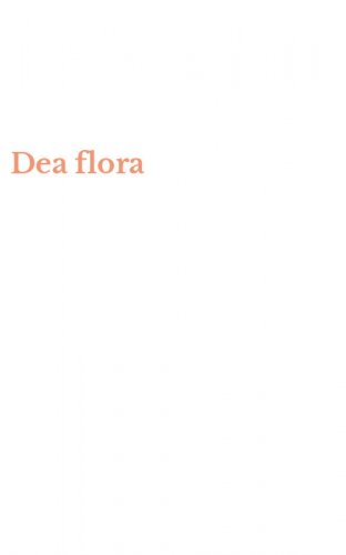 Dea flora