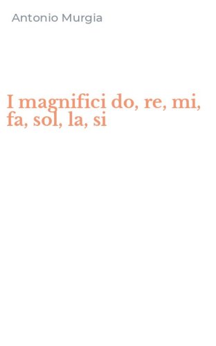 I magnifici do, re, mi, fa, sol, la, si